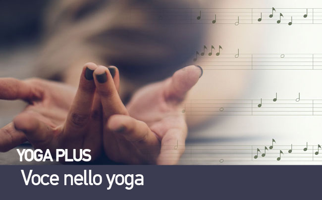 YOGA PLUS |  Voce nello yoga